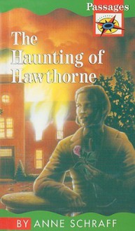 The Haunting of Hawthorne - Anne Schraff