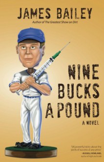 Nine Bucks a Pound - James Bailey