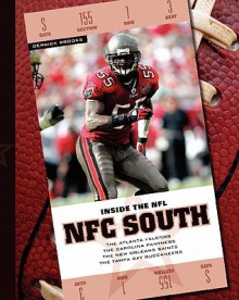 NFC South: The Atlanta Falcons/The Carolina Panthers/The New Orleans Saints/The Tampa Bay Buccaneers - K.C. Kelley