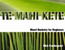 Te Mahi Kete - Mick Pendergrast