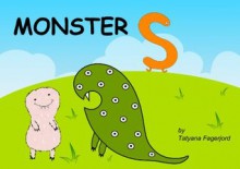 Monster S (Adventures of Eyemonster and Friends) - Tatyana Fagerjord