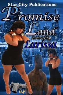 Promise Land - Larissa, Leila Jefferson, Angel Williams