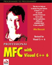 Professional MFC with Visual C++ 6 - Mike Blaszczak