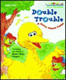 Double Trouble: A Story About Twins - Sarah Albee, David Prebenna