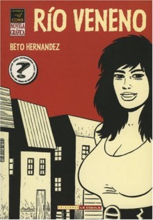 Love & Rockets vol. 3: Rio veneno/ Love & Rockets vol. 3: Poison River/ Spanish Edition - Gilbert Hernández