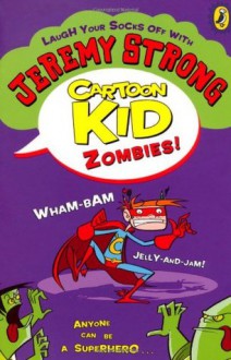 Cartoon Kid Zombies! - Jeremy Strong