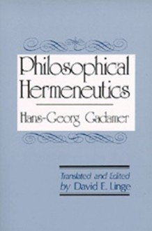 Philosophical Hermeneutics - Hans-Georg Gadamer