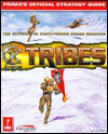 Tribes: Prima's Official Strategy Guide - Joe Grant Bell