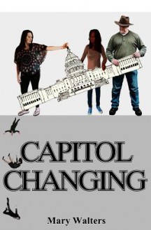 Capitol Changing - Mary Walters