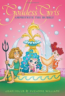 Amphitrite the Bubbly - Joan Holub, Suzanne Williams