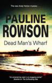 Dead Man's Wharf - ebook - Pauline Rowson