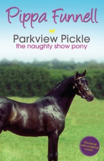 Tilly's Pony Tails 9: Parkview Pickle: the Show Pony by Funnell, Pippa (2010) Paperback - Pippa Funnell