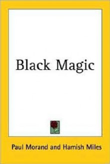 Black Magic - Paul Morand