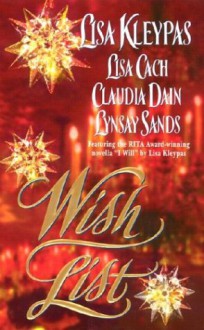 Wish List - 'Lisa Kleypas', 'Lisa Cach', 'Claudia Dain', 'Lynsay Sands'