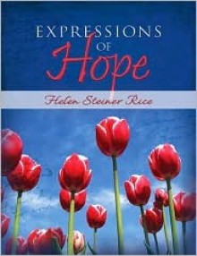 Expressions Of Hope - Helen Steiner Rice