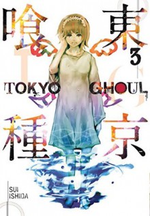 Tokyo Ghoul, Vol. 3 - Sui Ishida