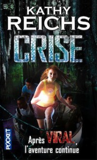 Crise - Kathy Reichs