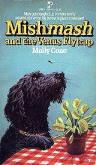 Mishmash and the Venus Flytrap - Molly Cone, Leonard W. Shortall