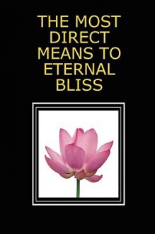 The Most Direct Means to Eternal Bliss - Michael Langford