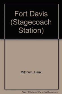 Fort Davis (Stagecoach Station, No. 42) - Hank Mitchum