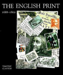 The English Print 1688 1802 - Tim Clayton