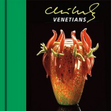 Chihuly Venetians [With DVD] - Dale Chihuly