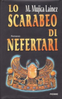 Lo Scarabeo di Nefertari - Manuel Mujica Láinez