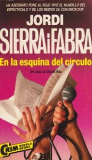 En La Esquina Del Circulo - Jordi Sierra i Fabra