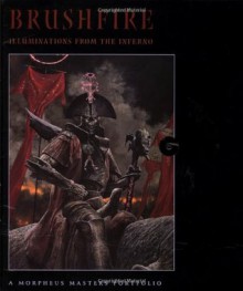 Brushfire: Illuminations from the Inferno - Wayne Barlowe