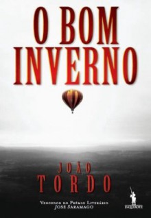 O Bom Inverno - João Tordo