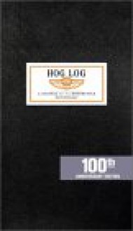 Hog Log: A Journal for the Motorcycle Enthusiast (Harley-Davidson) - Chronicle, Harley-Davidson