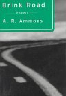 Brink Road: Poems - A.R. Ammons