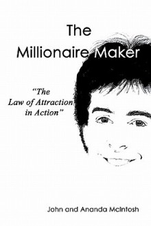 The Millionaire Maker - Ananda McIntosh