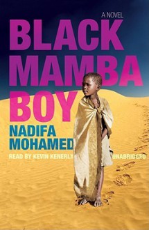 Black Mamba Boy - Nadifa Mohamed, Kevin Kenerly