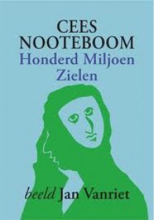 Honderd Miljoen Zielen - Cees Nooteboom, Jan Vanriet