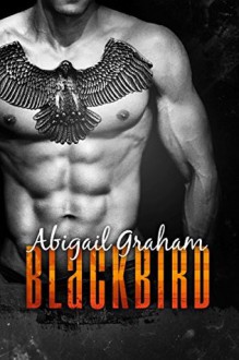 Blackbird (A Stepbrother Romance) - Abigail Graham