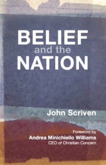 Belief and the Nation - John Scriven, Andrea Minichiello Williams