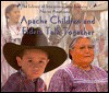 Apache Children and Elders Talk Together - E. Barrie Kavasch