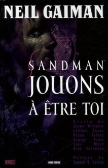 Sandman, Tome 5 : Jouons à être toi - Colleen Doran, Shawn McManus, Bryan Talbot, Neil Gaiman