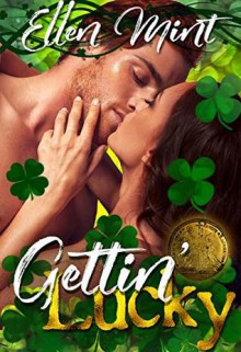 Gettin' Lucky (Holidays of Love #1) - Ellen Mint