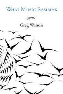 What Music Remains - Greg Watson