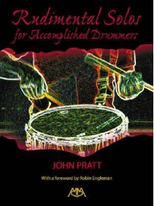 Rudimental Solos for Accomplished Drummers (Meredith Music Percussion) - John Pratt