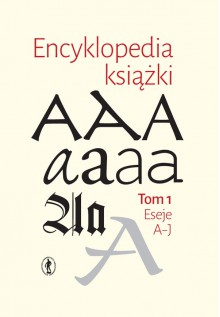 Encyklopedia książki. Tom I i II - Anna Żbikowska-Migoń, Marta Skalska-Zlat