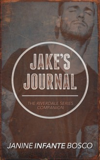 Jake's Journal: The Riverdale Series Companion - Janine Infante Bosco