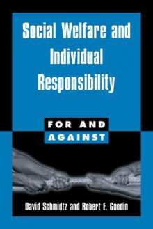 Social Welfare and Individual Responsibility - David Schmidtz, Robert E. Goodin