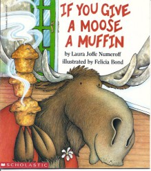 If You Give a Moose a Muffin Book and Audio CD Set (Paperback) - Laura Numeroff,Felicia Bond