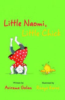 Little Naomi, Little Chick - Avirama Golan, Raaya Karas