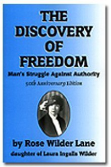 The Discovery of Freedom - Rose Wilder Lane