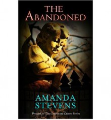 The Abandoned (Graveyard Queen #0.5) - Amanda Stevens