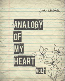 Analogy of My Heart Volume 1 - Mia Castile